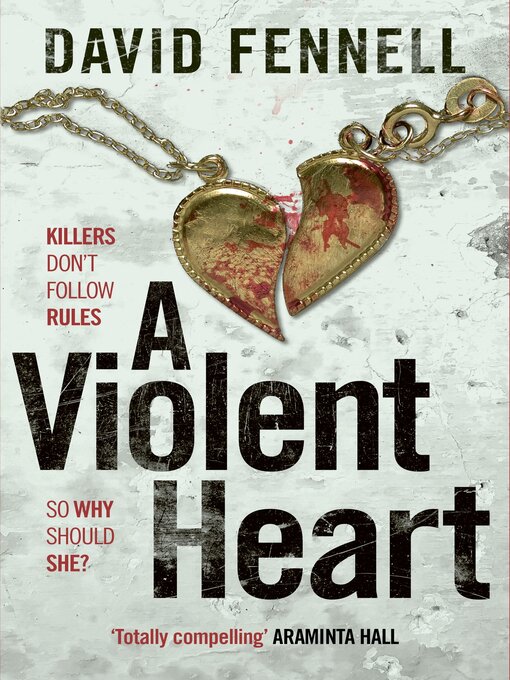 Title details for A Violent Heart by David Fennell - Available
